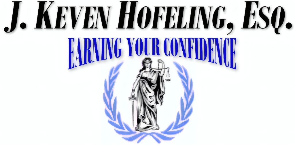 J. Keven Hofeling, Esq. - Earning Your Confidence